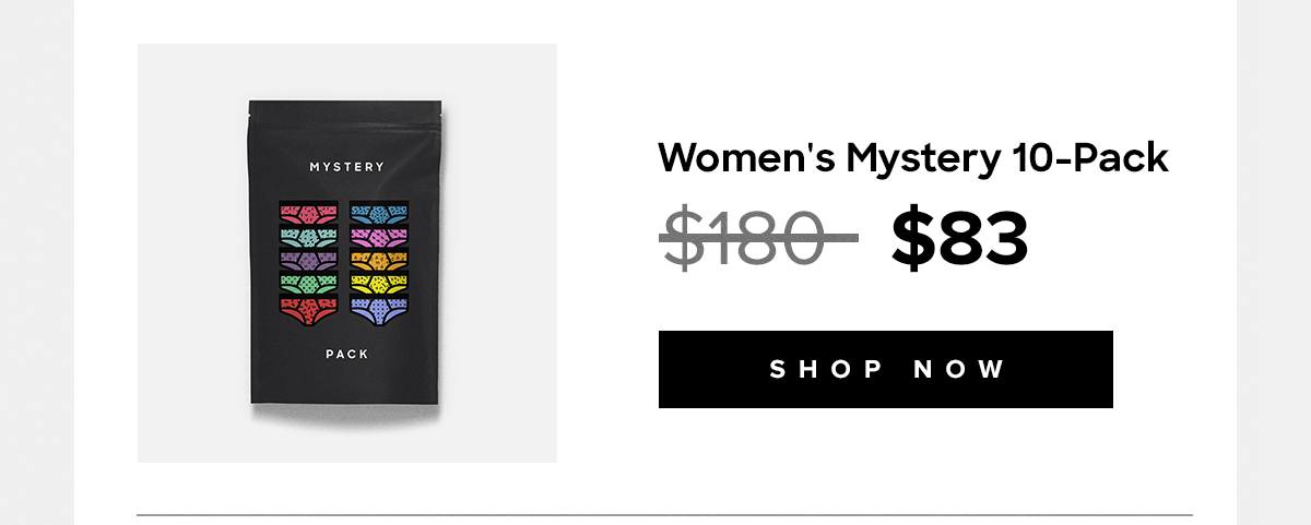  Women's Mystery 10-Pack Original: $180 Promo: $83 |Shop Now| 