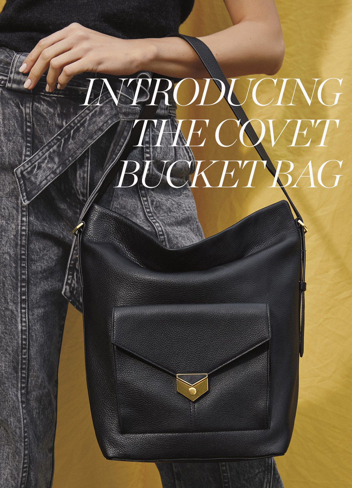 The Covet Bucket Bag is here!