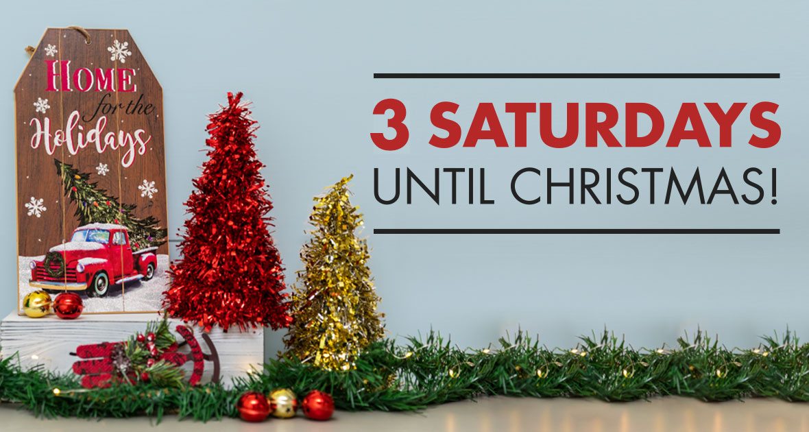 Only 3 Saturdays Until Christmas