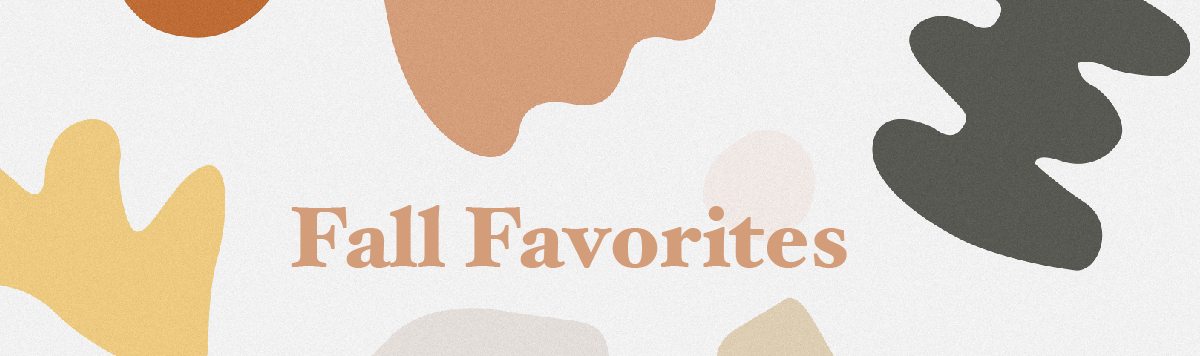 Fall Favorites