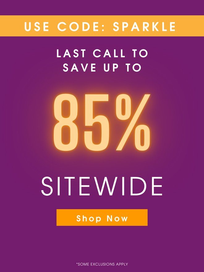 Last Call! Save Up To 85% Sitewide!