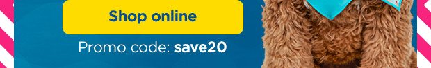 Shop online. Promo code: save20
