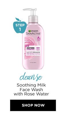 STEP 1 - cleanse - Soothing Milk Face Wash with Rose Water - SHOP NOW