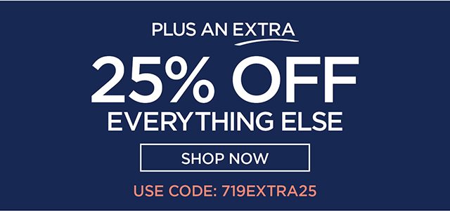 Plus Extra 25% Off Everything Else - shop now