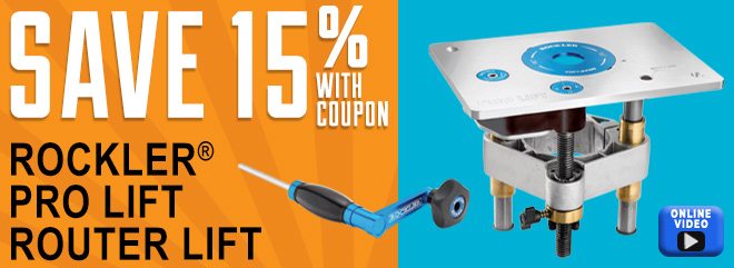 Save 15% with coupon on the Rockler Pro Lift Router Lift