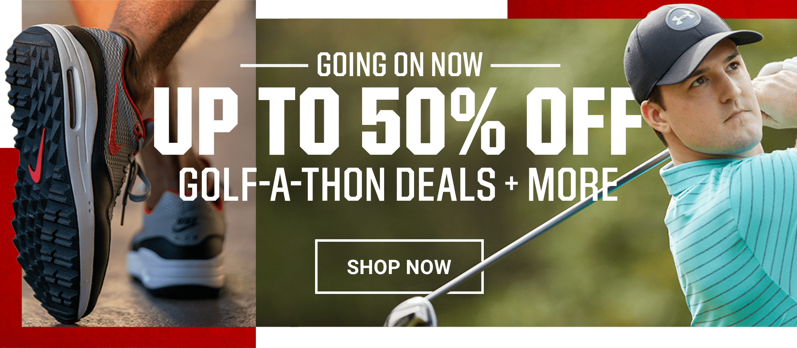 Going on now. Up to 50% off Golf-a-Thon deals and more. Shop now.