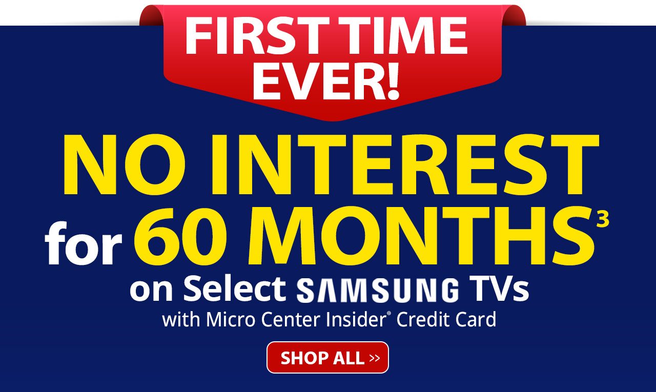 No Interest for 60 Months on Select Samsung TVs