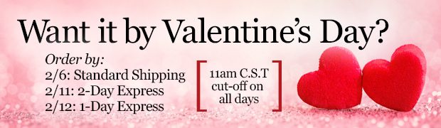 Want it by Valentine's Day? We have delivery options!