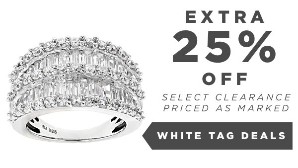 White Tag EXTRA 25% off Select Clearance
