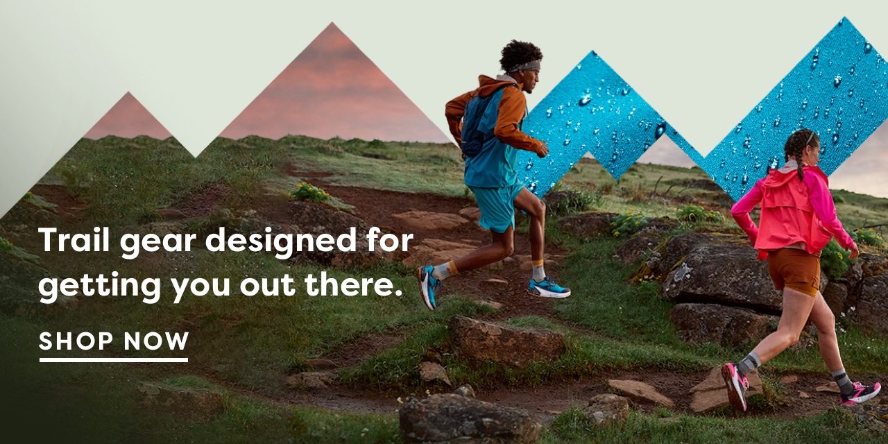 Trail gear designed for getting you out there | Shop now
