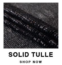 SHOP SOLID TULLES
