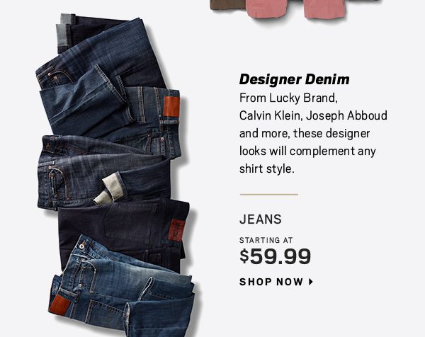 Jeans starting at $59.99 - Shop Now