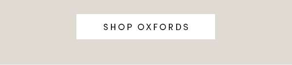 SHOP OXFORDS