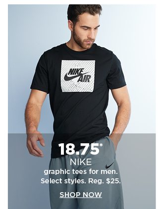 $18.75 nike graphic tees for men. select styles. shop now. 
