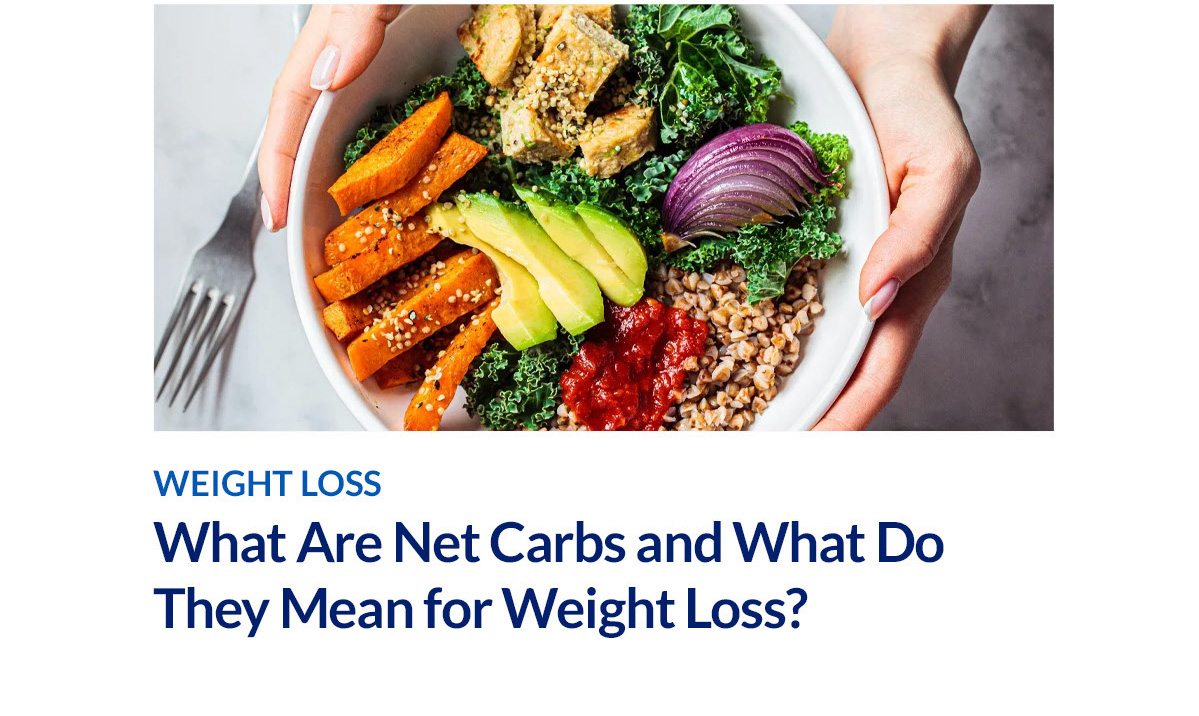 What Are Net Carbs and What Do They Mean for Weight Loss?