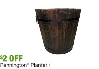 $2 OFF PENNINGTON PLANTER USE PROMO CODE: PLANTERS2