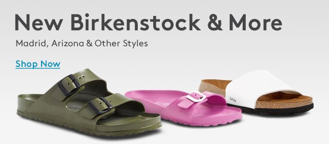 New Birkenstock & More | Madrid, Arizona & Other Styles | Shop Now