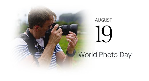 AUGUST 19 | World Photo Day. Head out with your camera and celebrate