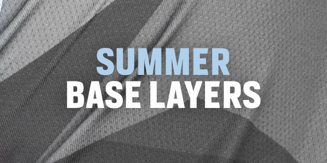 Summer Base Layers - Shop All