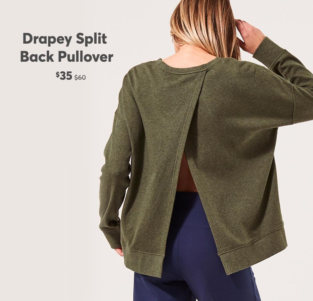 Drapey Split Back Pullover $35