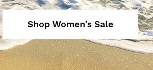 SHOP WOMEN'S SALE