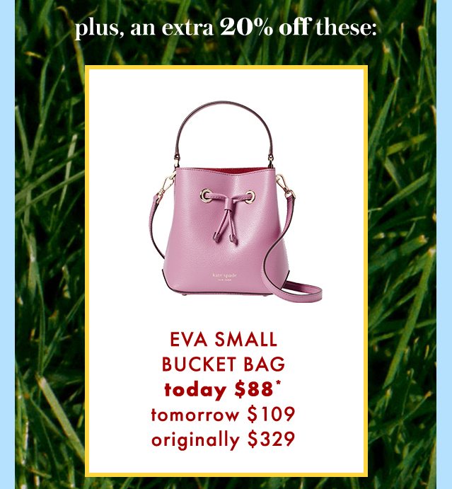 only for today?! we invite you to get an *extra* 20% off these bags - kate  spade surprise Email Archive