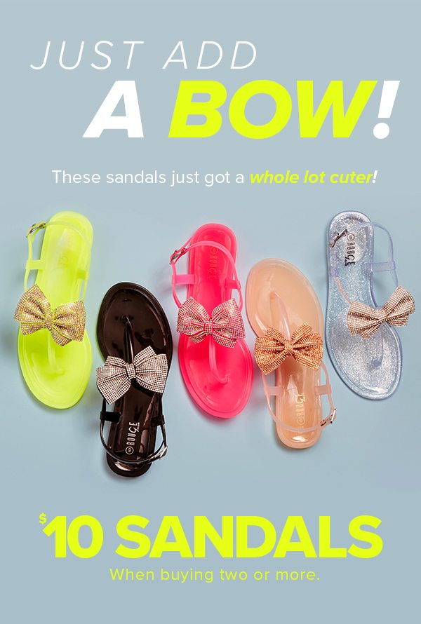 $10 Sandals When Buying Two or More