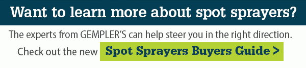 Want to learn more about spot sprayers? The experts from GEMPLER'S can help steer you in the right direction. Check out the new Spot Sprayers Buyers Guide >