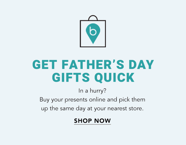 GET FATHER'S DAY GIFTS QUICK