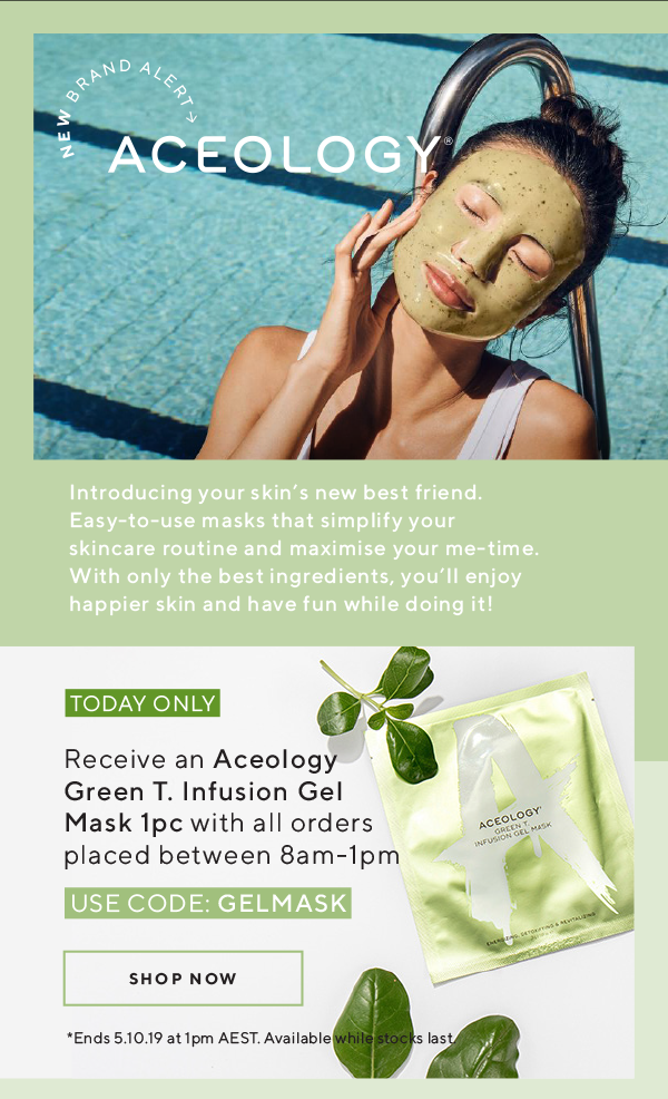 Free Aceology Mask with all orders placed 8am-1pm today