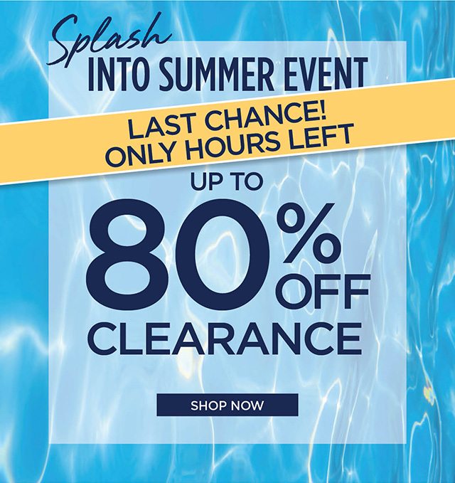 Splash into Summer Event - up to 80% Off Clearance