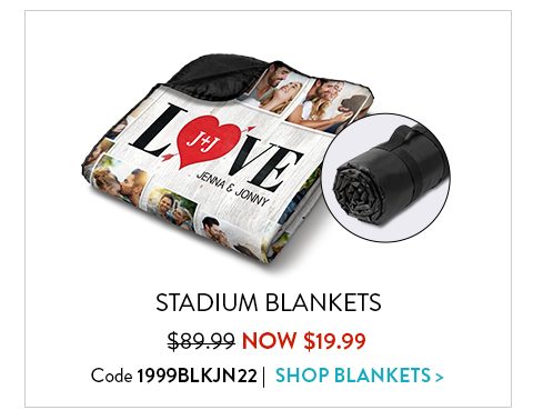 STADIUM BLANKETS | $89.99 NOW $19.99 | Code 1999BLKJN22 | Shop Blankets