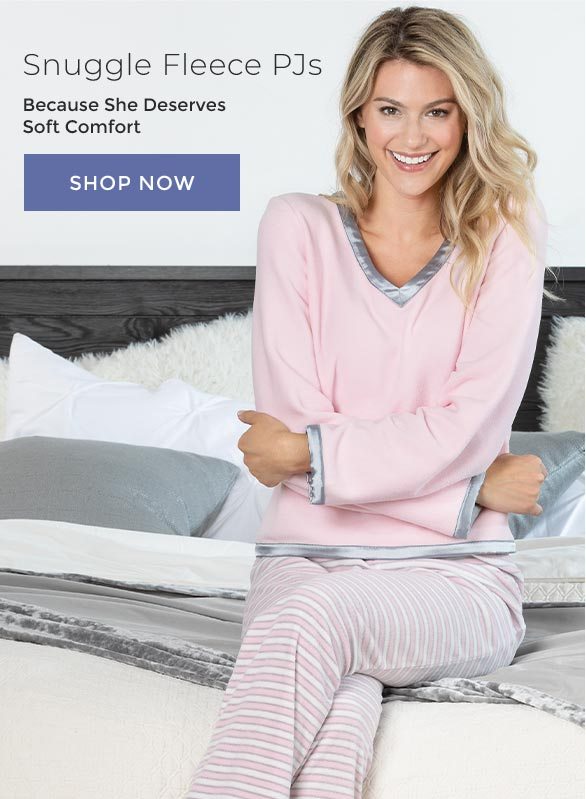 Snuggle Fleece PJs Because She Deserves Soft Comfort