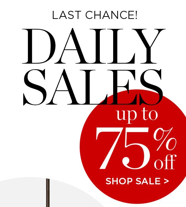 Last Chance! - Daily Sales - Up To 75% Off - Shop Sale