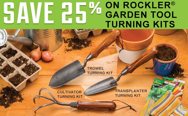 Save 25% on Rockler Garden Tool Turning Kits