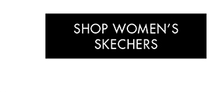 SHOP WOMEN'S SKECHERS