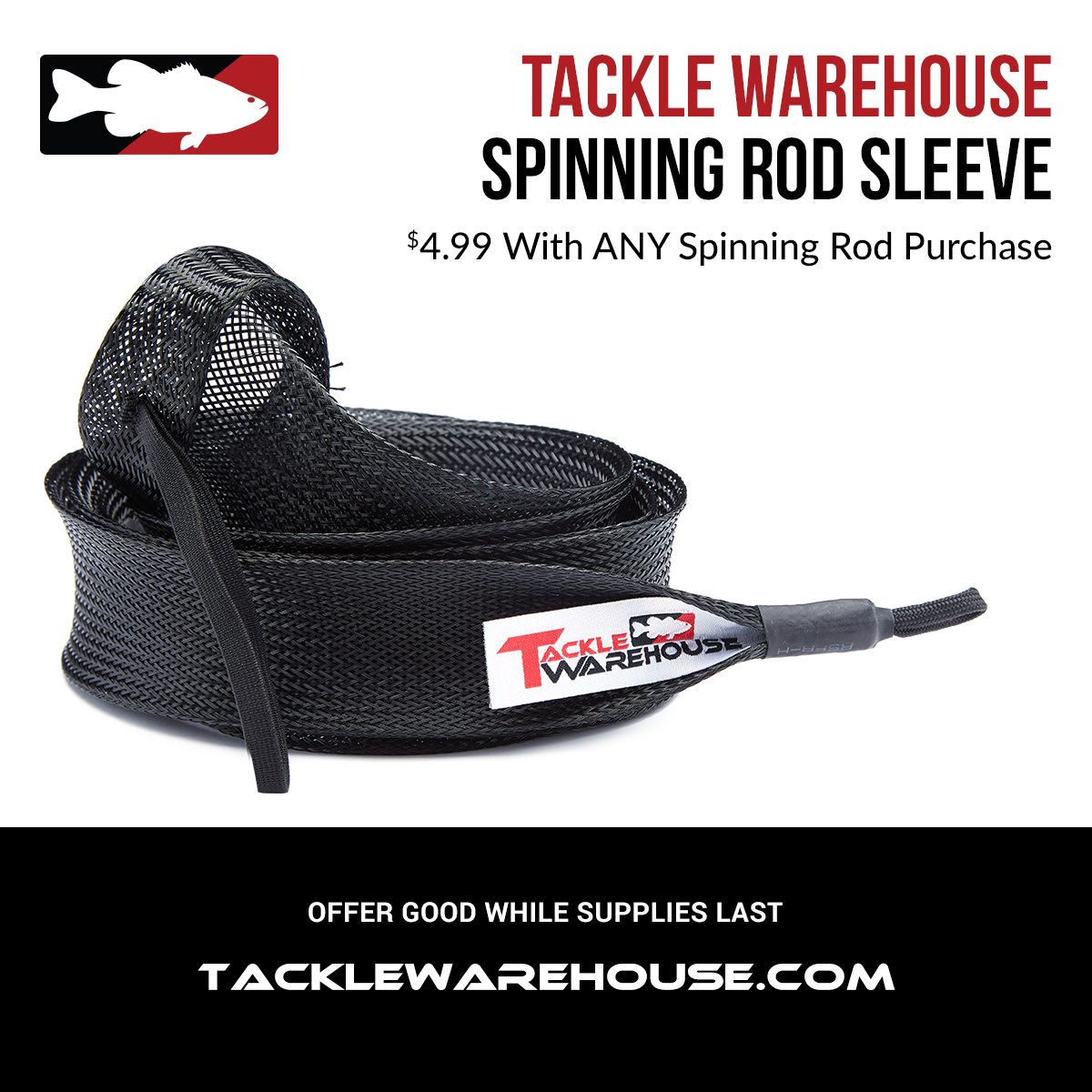 Tackle Warehouse Spinning Rod Sleeve $4.99 With Any Spinning Rod Purchase