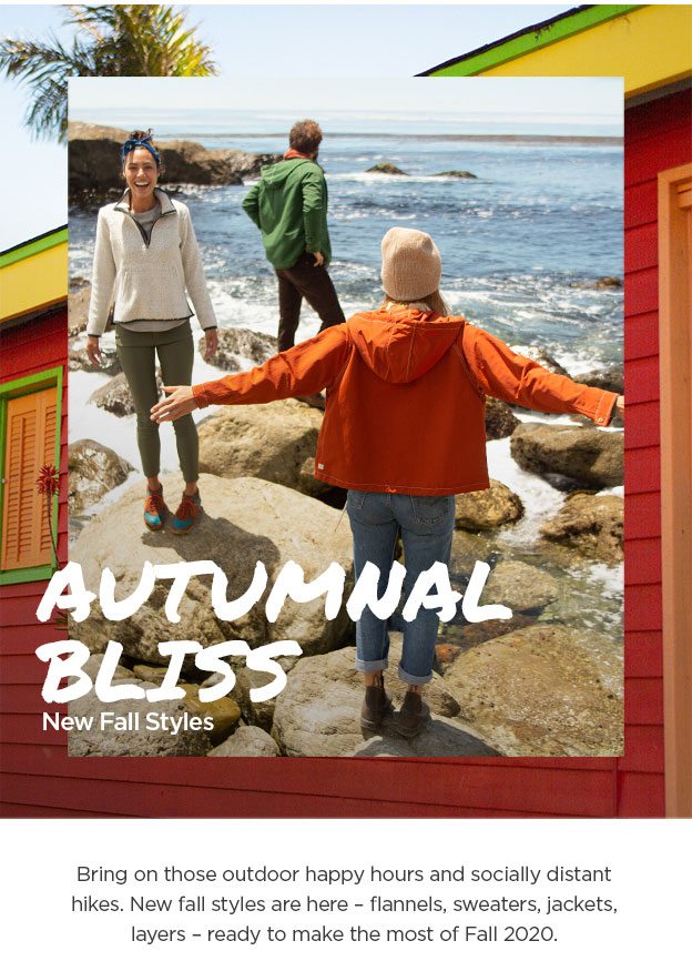 Autumnal bliss. New Fall Styles. Bring on those outdoor happy hours and socially distant hikes. New fall styles are here - flannels, sweaters, jackets, layers - ready to make the most of Fall 2020.
