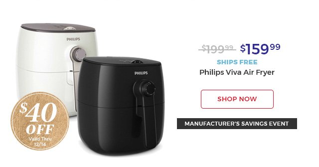 $159.99 ships free philips viva air fryer shop now manufacturer's savings event $40 off valid thru 12/14