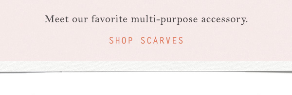 Shop scarves.