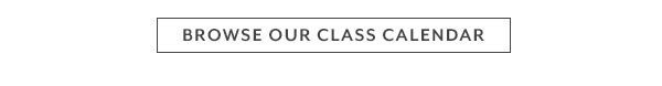 Browse Our Class Calendar