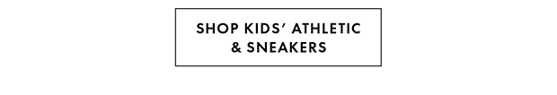 SHOP KIDS' ATHLETIC & SNEAKERS