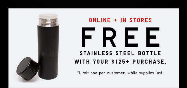 FREE WATER BOTTLE WITH YOUR $125+ PURCHASE.