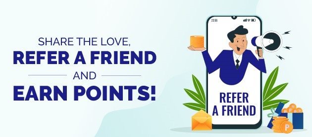 Share the love, refer a friend and earn points!