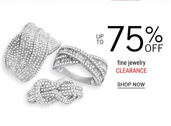 Up to 75% off fine jewelry clearance. Shop Now.