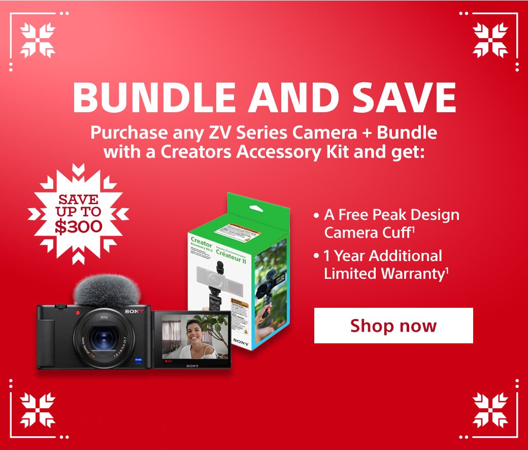 Bundle and Save | Purchase any ZV Series Camera + Bundle with a Creators Accessory Kit and get: A Free Peak Design Camera Cuff; 1 Year Additional Limited Warranty | Shop now