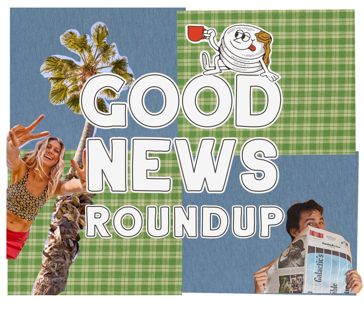 Good News Round Up