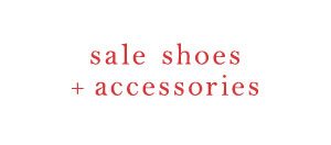 Shop Sale Shoes and Accessories
