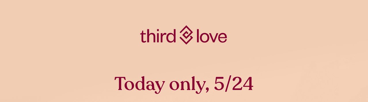 Today only, 5/24
