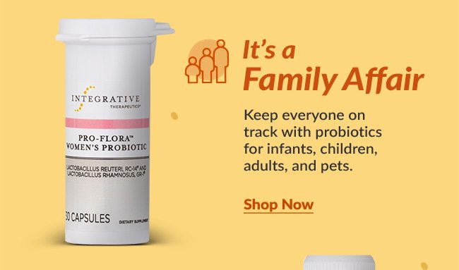 Keep everyone on track with probiotics for infants, children, adults, and pets. Shop Now